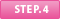 STEP.4