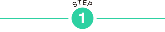 STEP 1